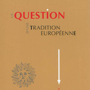 La Question de la Tradition Européenne