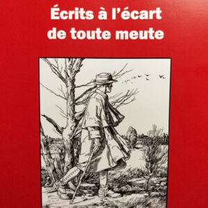 Écrits à l'écart de toute meute