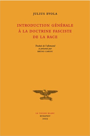 Evola, Julius : Introduction générale à la doctrine fasciste de la race