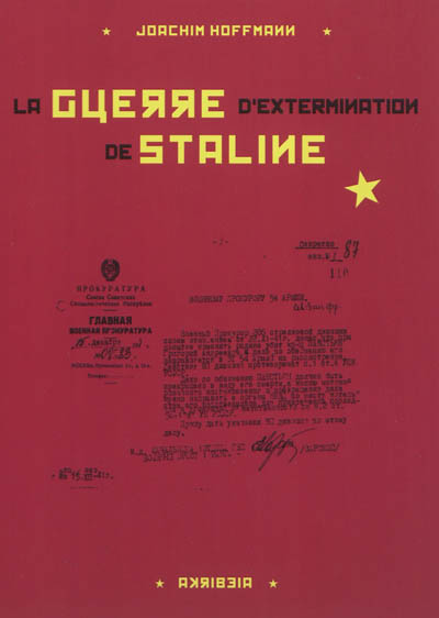 Hoffmann, Joachim : La Guerre d'extermination de Staline, 1941-1945