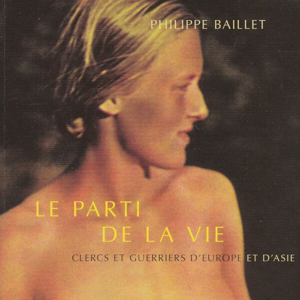 Le Parti de la Vie - Clercs et guerriers d’Europe et d’Asie