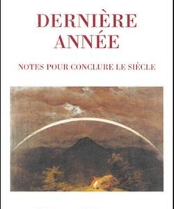 de Benoist, Alain : Dernière année.