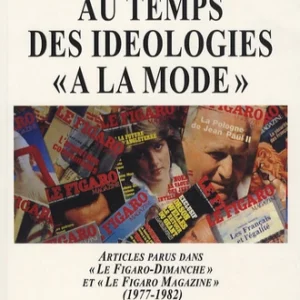 de Benoist, Alain : Au temps des idéologies « à la mode »