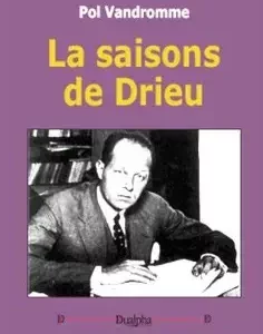 Vandromme, Pol : Les saisons de Drieu