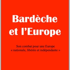 Feltin-Tracol, Georges : Bardèche et l’Europe