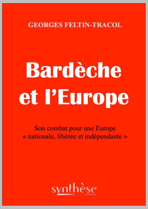 Feltin-Tracol, Georges : Bardèche et l’Europe