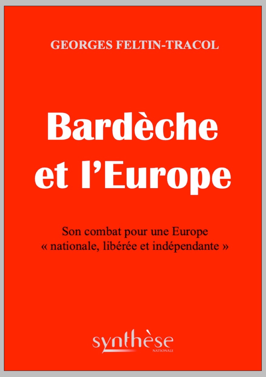 Feltin-Tracol, Georges : Bardèche et l’Europe