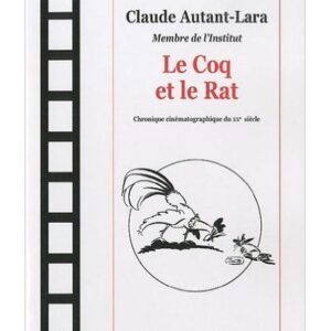 Autant-Lara, Claude : Le Coq et le Rat