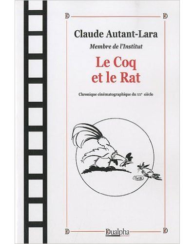 Autant-Lara, Claude : Le Coq et le Rat