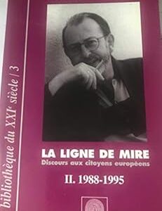 de Benoist, Alain : La Ligne de mire - Tome 2