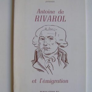 Coston, Henry : Antoine de Rivarol et l'émigration