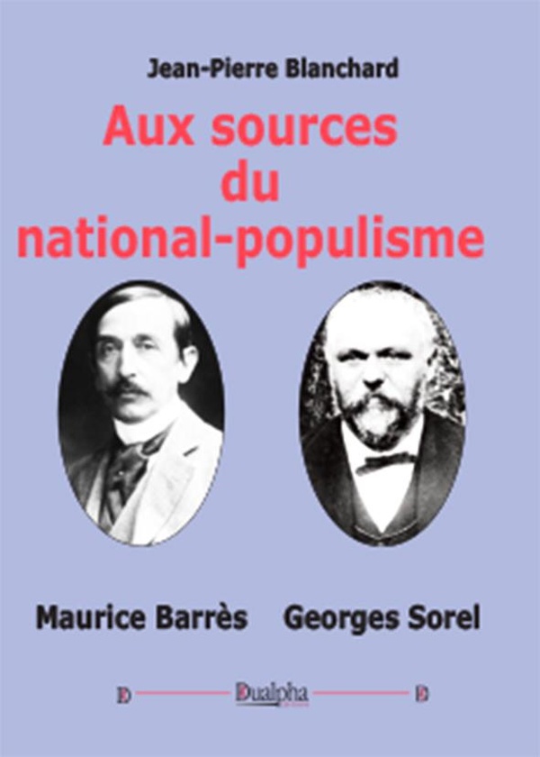 Blanchard, Jean-Pierre : Aux sources du national-populisme