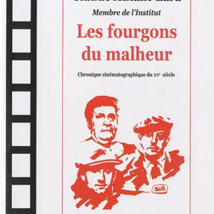 Autant-Lara, Claude : Les fourgons du malheur