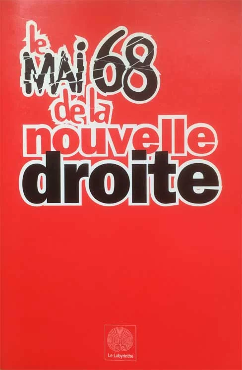 Le mai 68 de la nouvelle droite