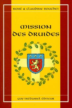 Bouchet, René et Claudine : Mission des druides