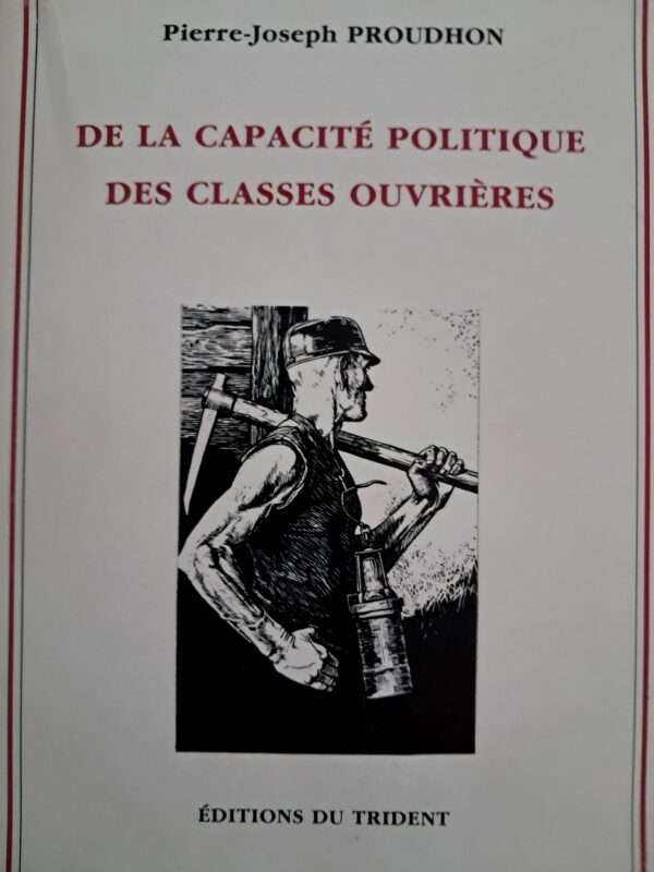 Proudhon, Pierre-Joseph : De la capacité politique des classes ouvrières