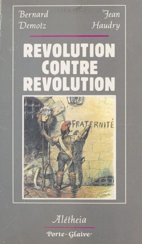Demotz, Bernard et Haudry, Jean : Révolution et Contre-révolution