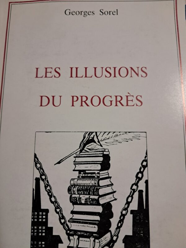 Sorel, Georges : Les Illusions du progrès