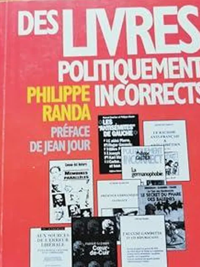 Randa, Philippe     -    Des livres politiquement incorrects