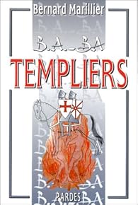 Marillier, Bernard     -      B.A.-BA   Templiers