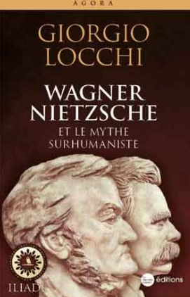 Giorgio Locchi - Wagner, Nietzsche et le mythe surhumaniste